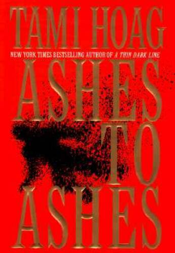 Ashes to Ashes – Hardcover By Hoag, Tami – GOOD