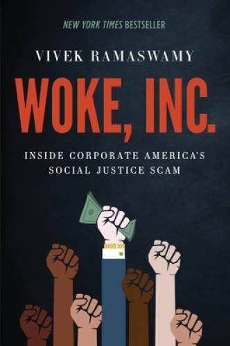 WOKE, INC.: Inside Corporate America’s Social Justice Scam – Hardcover – GOOD