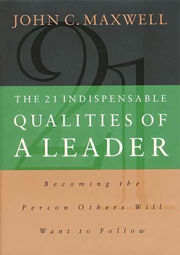 The 21 Indispensable Qualities of a Leader: B- 9780785274407, hardcover, Maxwell