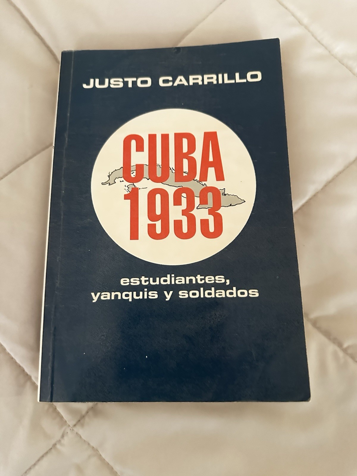 Cuba 1933 Justo Carrillo Spanish History Book Estudiantes Yanquis Soldados PB