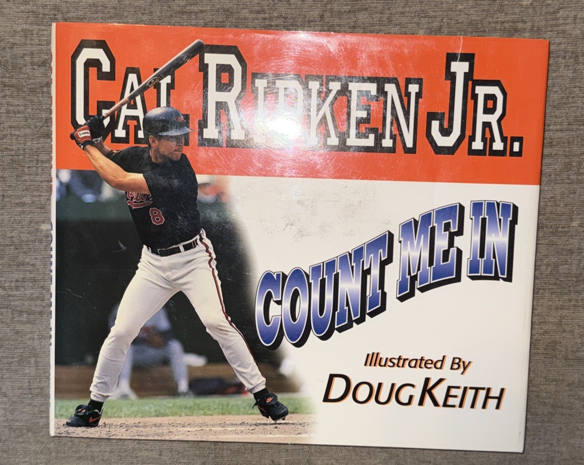 Cal Ripken Jr. Baltimore Orioles 1995 ” Count Me In ” Hardcover With Greg Brown