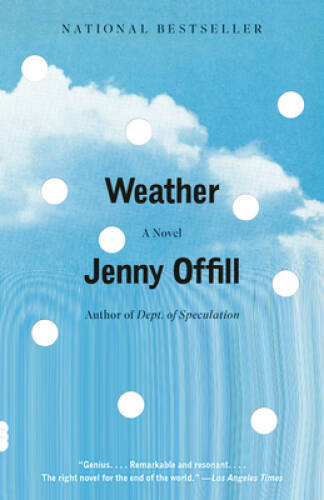 Weather (Vintage Contemporaries) – Paperback By Offill, Jenny – GOOD