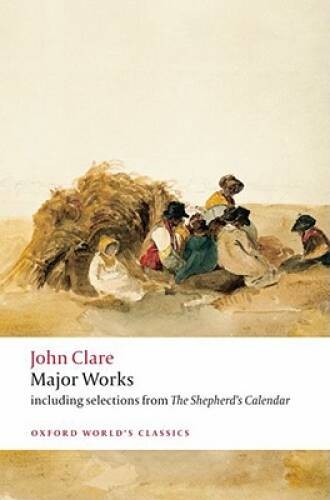 Major Works (Oxford World’s Classics) – Paperback By Clare, John – VERY GOOD