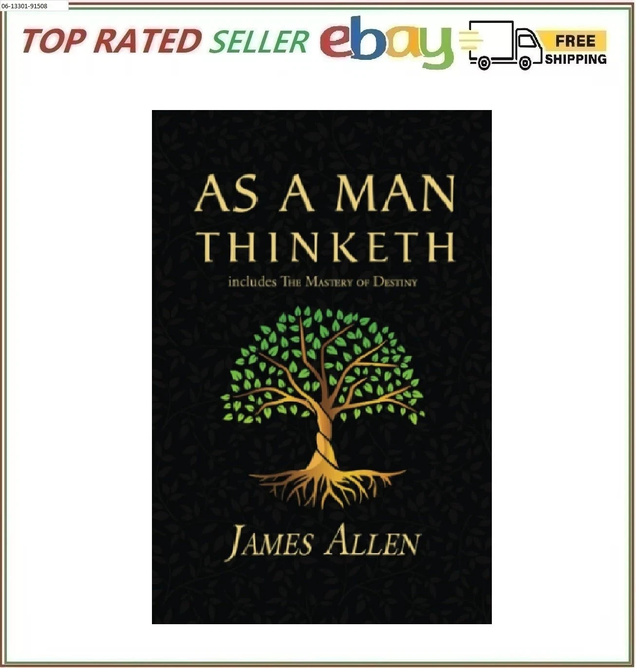 As a Man Thinketh – the Original 1902 Classic (Includes the Mastery of Destiny)