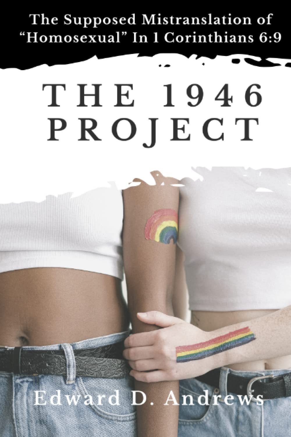 THE 1946 PROJECT: The Supposed Mistranslation of “Homosexual” In 1 Corin…