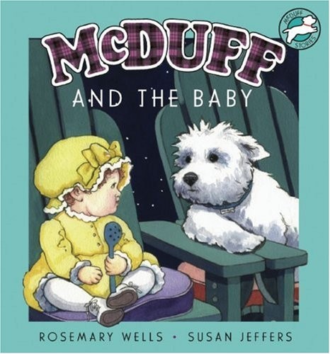 MCDUFF AND THE BABY (NEW DESIGN) By Rosemary Wells & Susan Jeffers – Hardcover