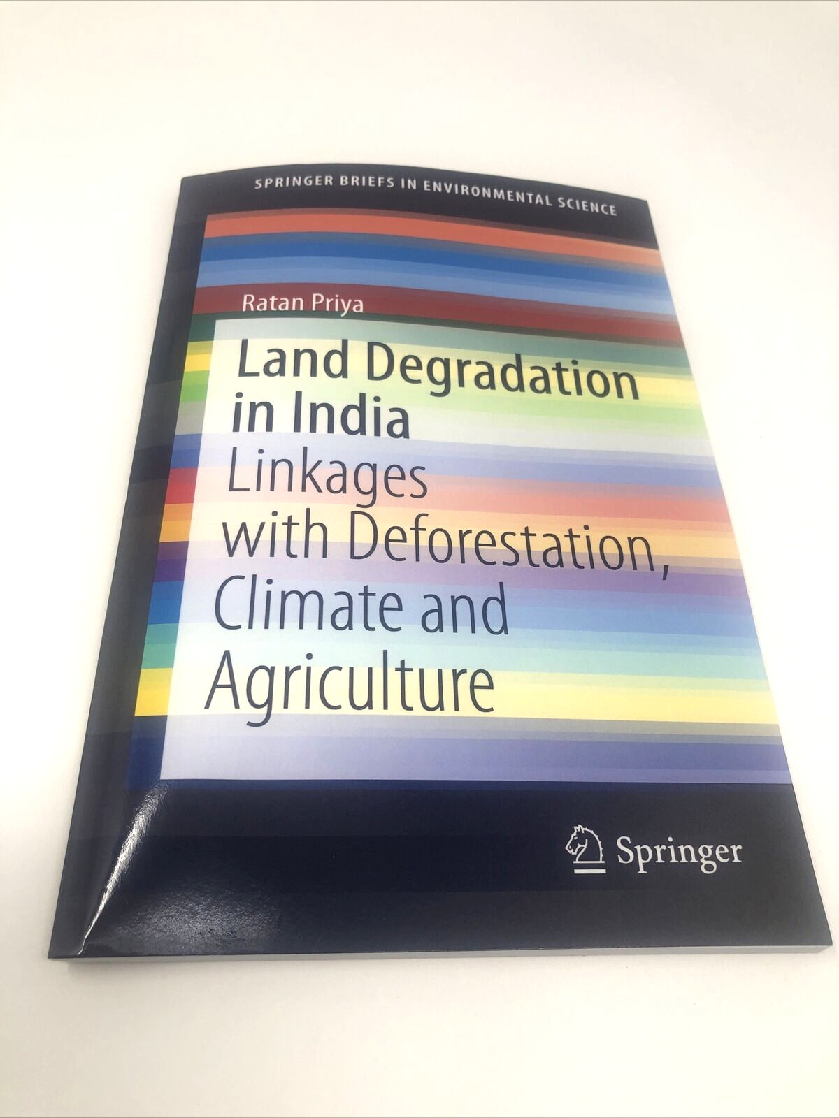 Land Degradation in India Linkages With Deforestation Climate and Agriculture