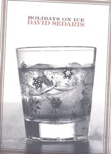 Holidays on Ice: Stories – Paperback By Sedaris, David – VERY GOOD