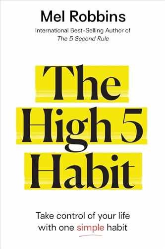 The High 5 Habit: Take Control of Your – Hardcover, by Robbins Mel – Very Good