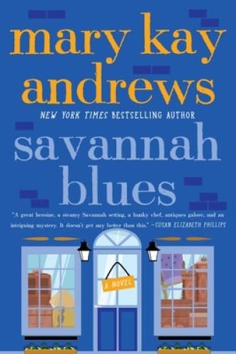 Savannah Blues: A Novel – Paperback By Andrews, Mary Kay – GOOD