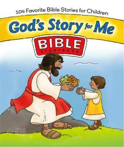 God’s Story for Me Bible Storybook: 104 Favorite Bible Stories for C – GOOD