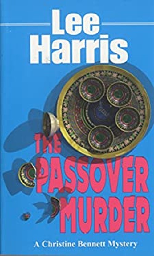 The Passover Murder : A Christine Bennett Mystery Lee Harris