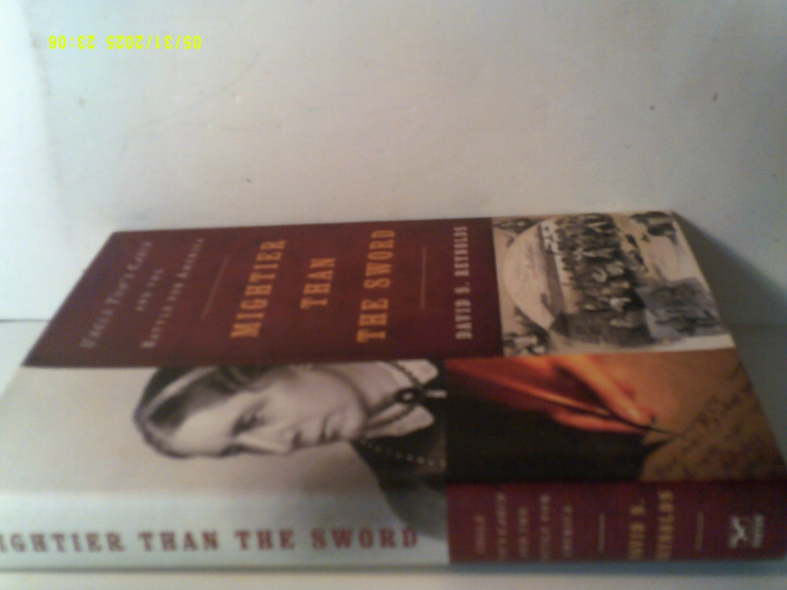 2011 MIGHTIER THAN THE SWORD by DAVID S. REYNOLDS (Hardcover)