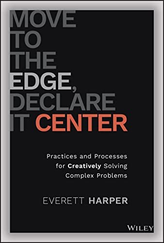 Move to the Edge, Declare it Center…, Harper, Everett