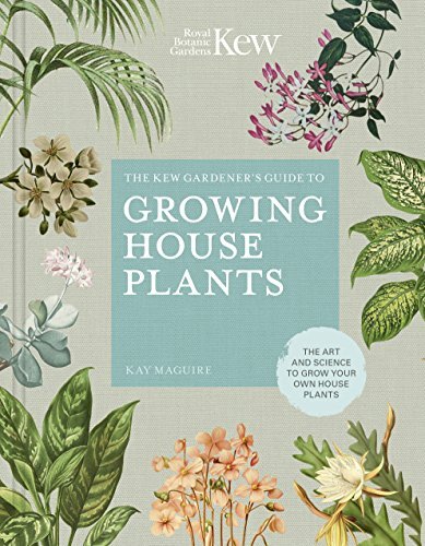 The Kew Gardeners Companion to Growing House P, Gardens, Maguire, PHOTOGRAP-,