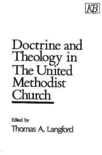 Doctrine and Theology in The United Methodist Church – Paperback – GOOD