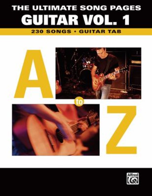 The Ultimate Song Pages Guitar — a to Z, Vol 1 : 230 Songs Paper