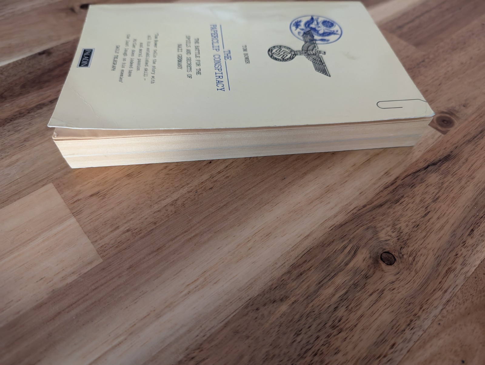 The Paperclip Conspiracy The Battle For the Spoils &Secrets of Nazi by Tom Bower
