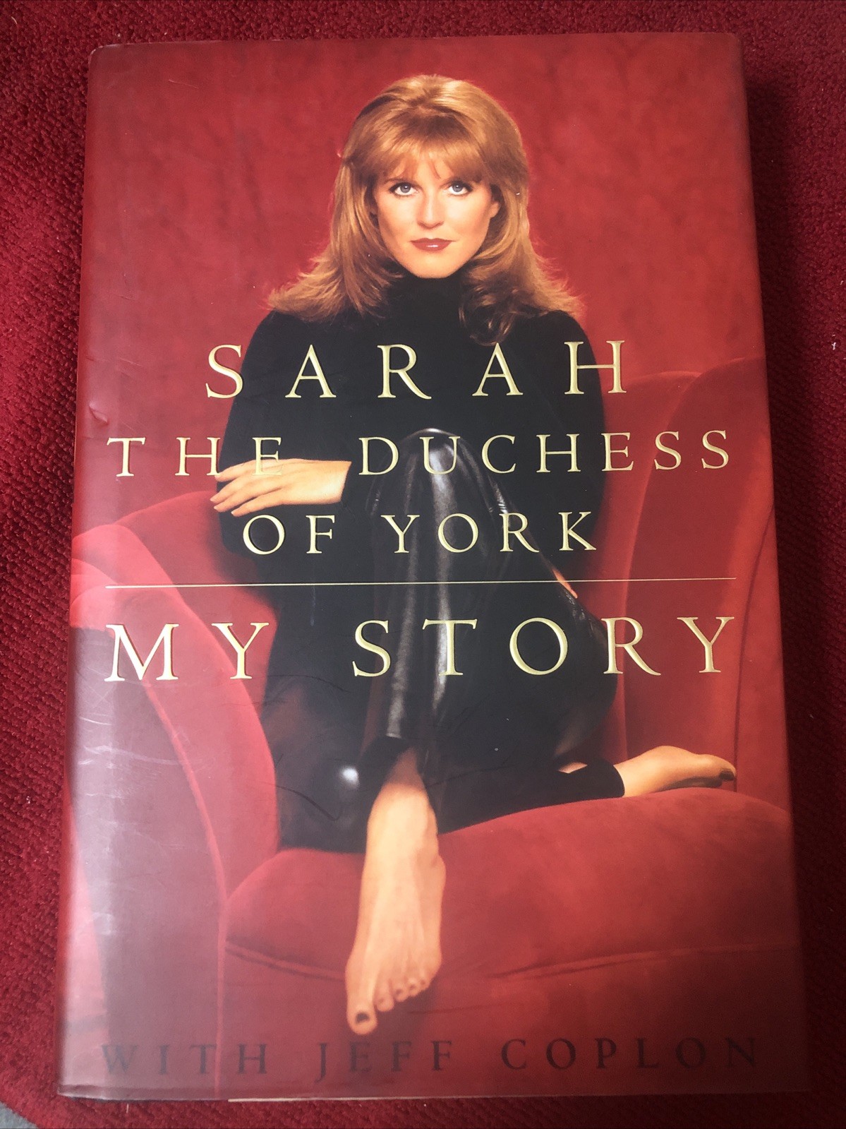 Sarah The Duchess Of York My Story Like New First Edition 1996 Insider Tale