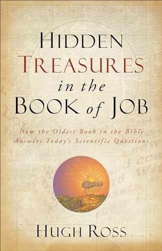 Hidden Treasures in the Book of Job: How – Paperback, by Hugh Ross – Very Good