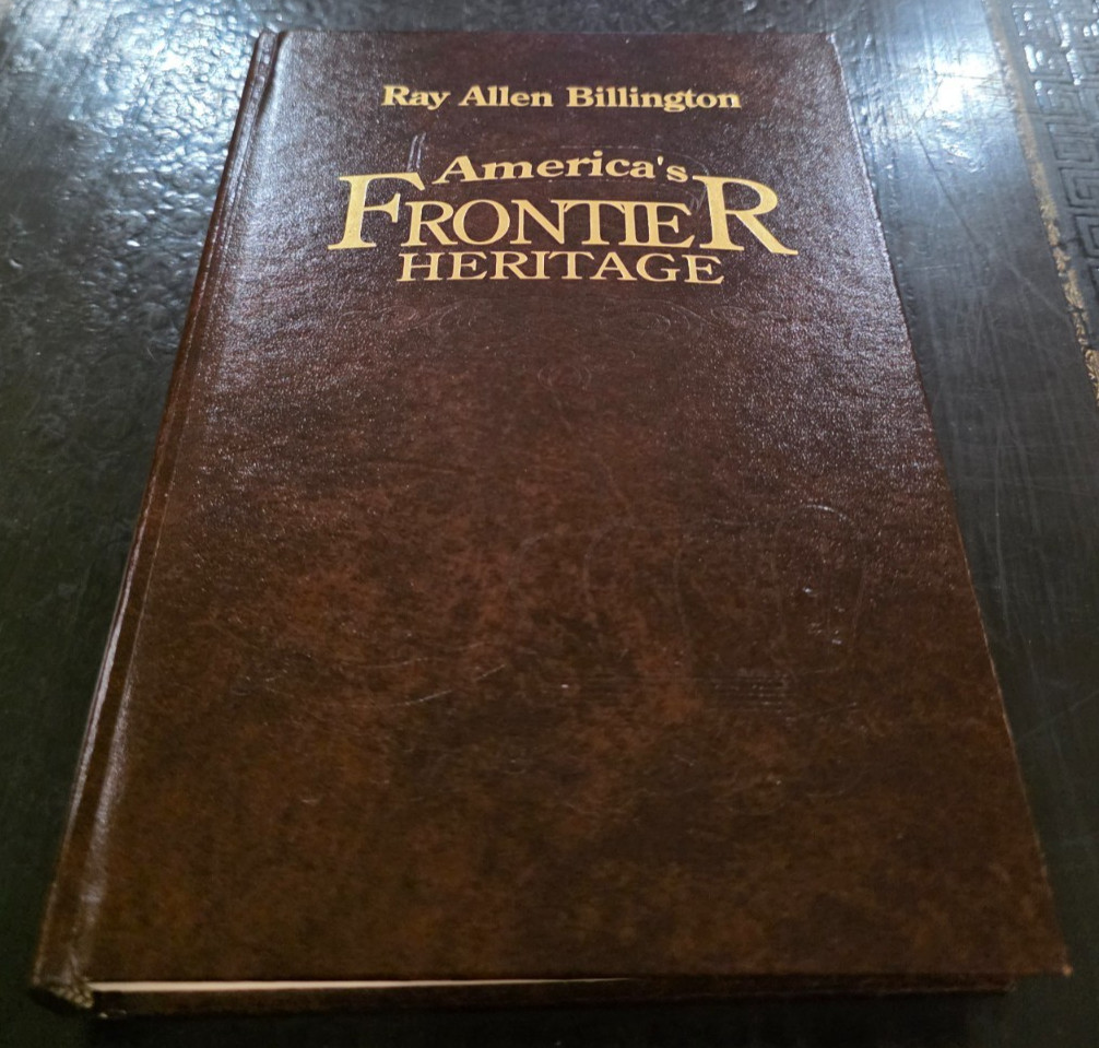 America’s Frontier Heritage (Histories of the American Fr) by Ray A Billington