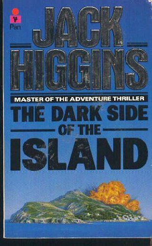 The Dark Side of the Island By Jack Higgins. 9780330307161