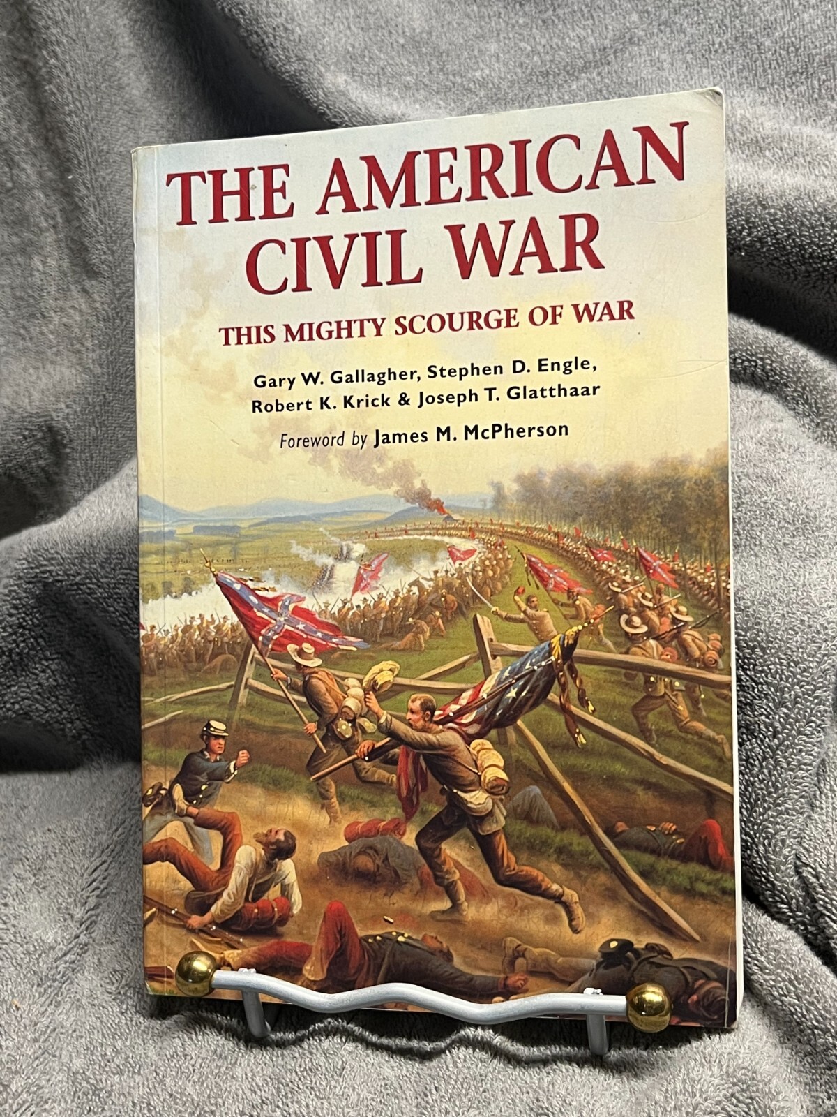 The American Civil War : This Mighty Scourge of War by Gary W. Gallagher,…