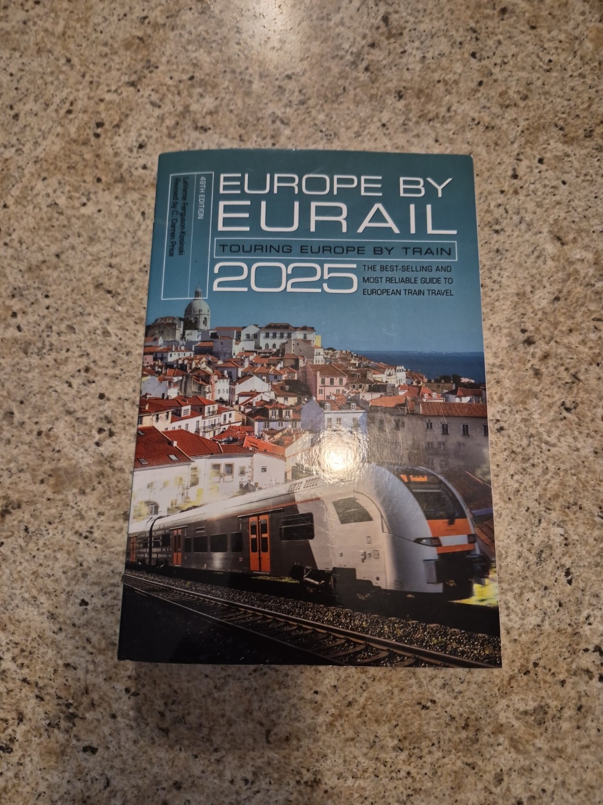 Europe by Eurail 2025 : Touring Europe by Train by LaVerne Ferguson-Kosinski…