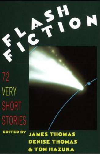 Flash Fiction: 72 Very Short Stories – Paperback By Hazuka, Tom – GOOD