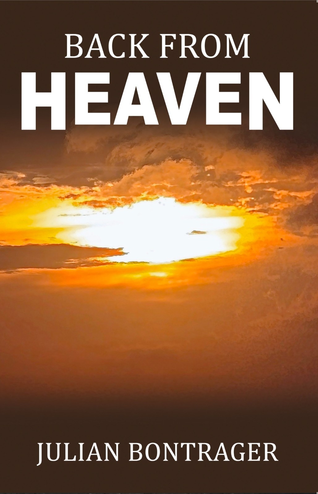 Back From Heaven, True Story, Heaven, New Book Release, Paperback, Non fiction.