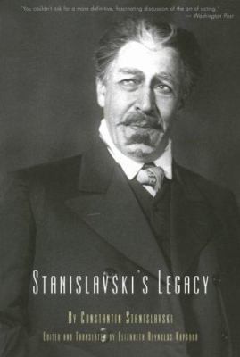 Stanislavski’s Legacy: A Collection of Comments on a Variety of Aspects of an…