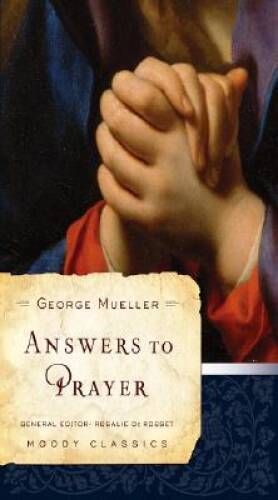 Answers to Prayer (Moody Classics) – Paperback By Mueller, George – VERY GOOD