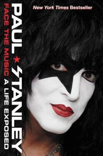 Face the Music: A Life Exposed – Paperback By Stanley, Paul – GOOD