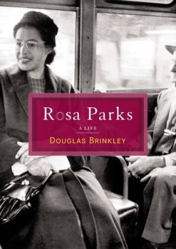 Rosa Parks: A Life – Paperback By Douglas Brinkley – GOOD
