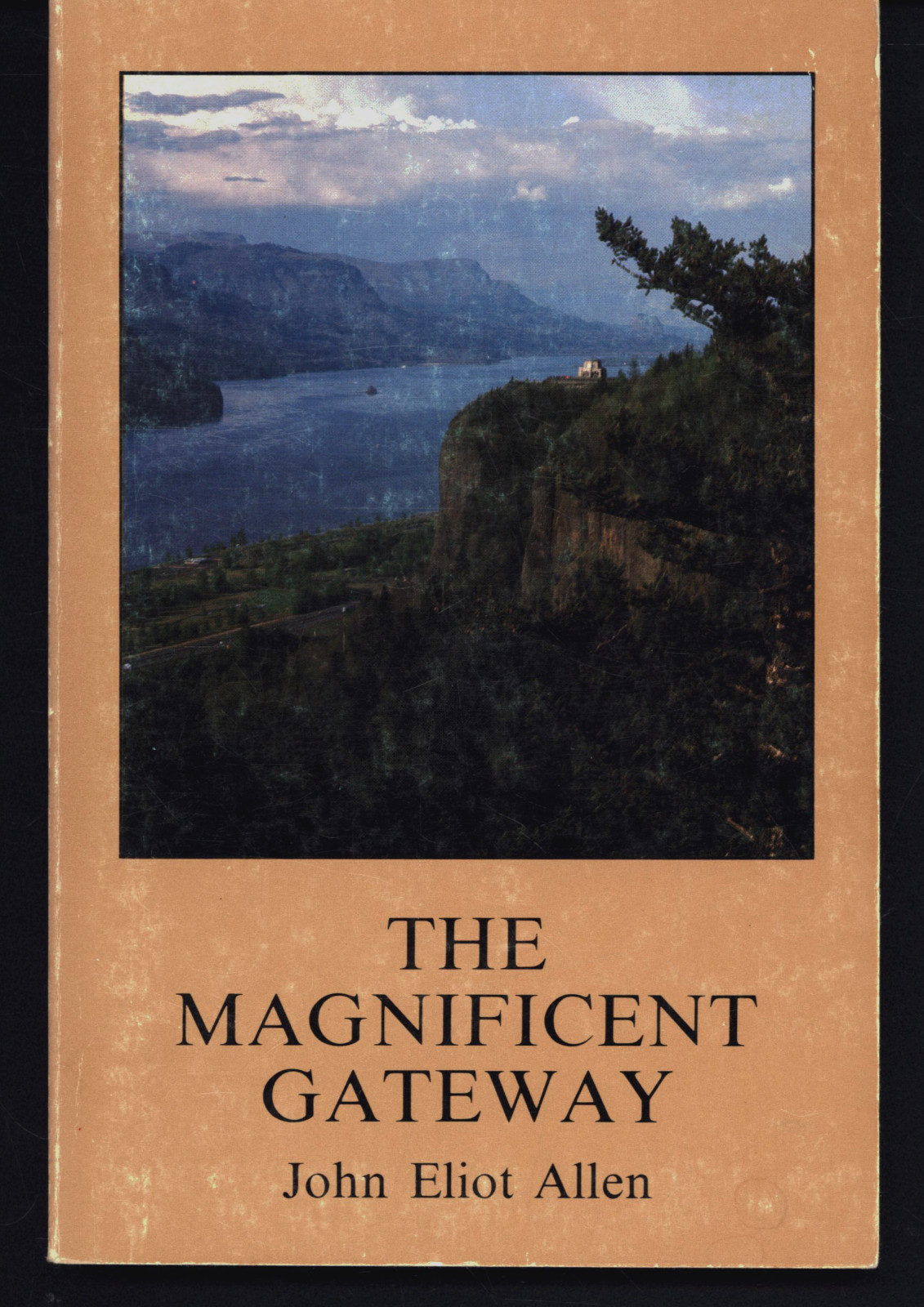 JOHN ELIOT ALLEN THE MAGNIFICENT GATEWAY COLUMBIA RIVER GORGE VERY GOOD