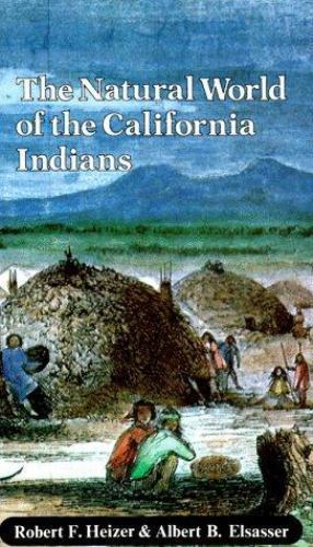 The Natural World of the California Indians; V- 9780520038967, paperback, Heizer