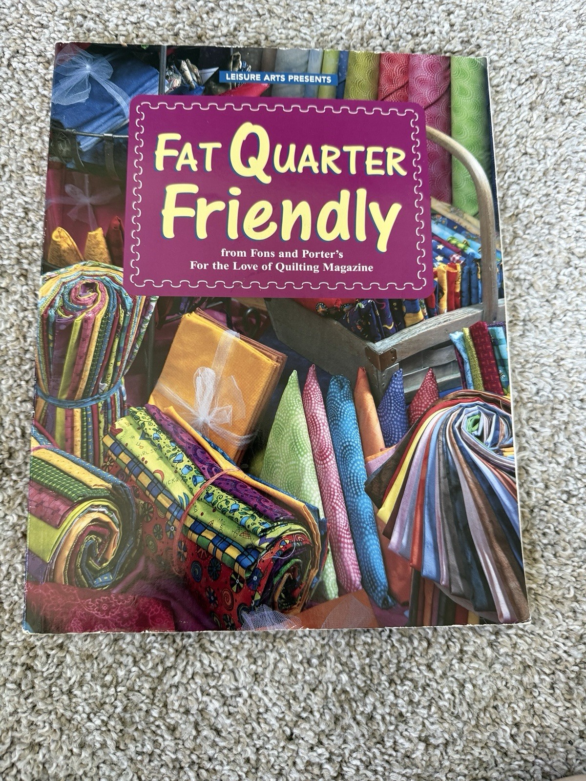 Fat Quarter Friendly Leisure Arts Fons and Porters for Love of Quilting Magazine