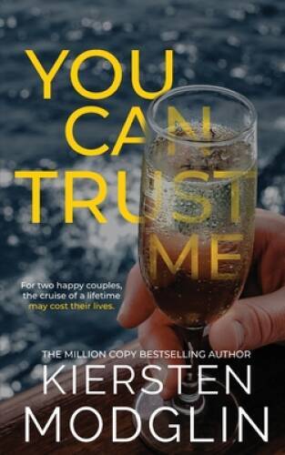 You Can Trust Me – Paperback By Modglin, Kiersten – GOOD
