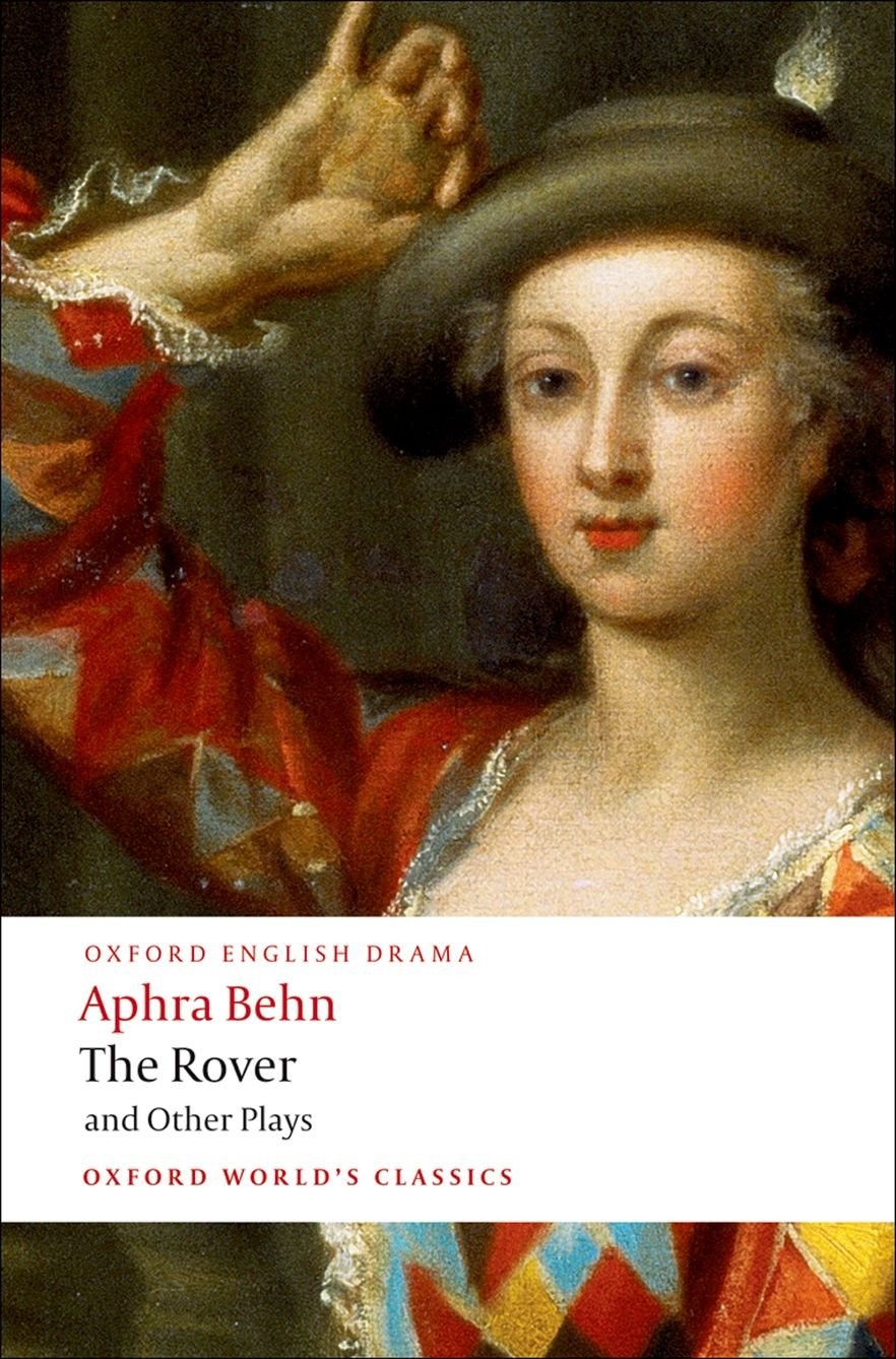 The Rover and Other Plays (Oxford World’s Classics)