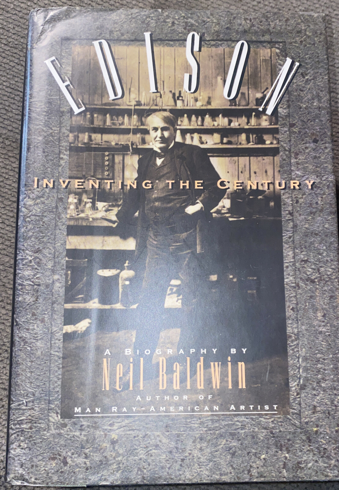 Edison : Inventing the Century by Neil Baldwin (1995, 1st Edition 1st Printing)