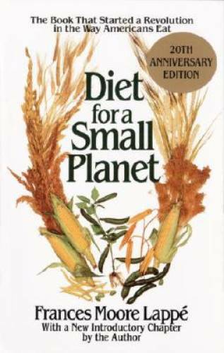 Diet for a Small Planet: The Book That Started a Revolution in the Way Am – GOOD