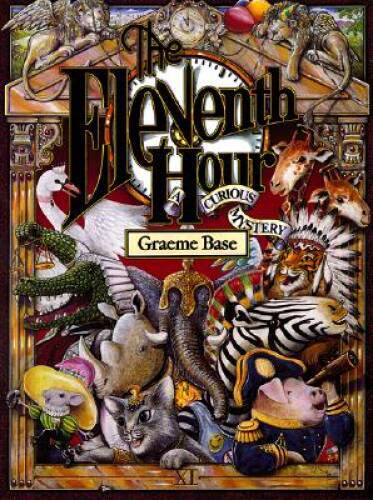 The Eleventh Hour: A Curious Mystery – Hardcover By Base, Graeme – ACCEPTABLE