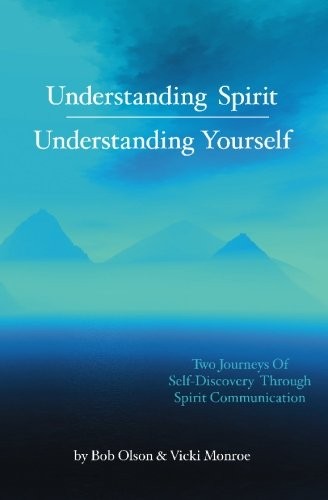 Understanding Spirit, Understanding Yourself: Two Journeys Of Self-discovery…