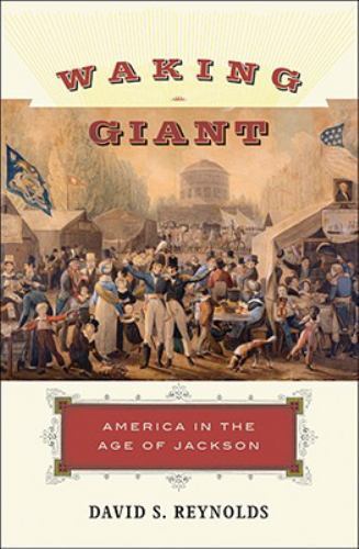 Waking Giant: America in the Ag- hardcover, 9780060826567, David S Reynolds, new