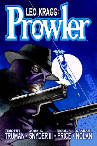 LEO KRAGG: PROWLER By Timothy Truman & Snyder John K. Iii **BRAND NEW**