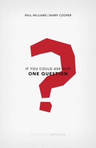 If You Could Ask God One Question – Paperback By Barry Cooper – GOOD