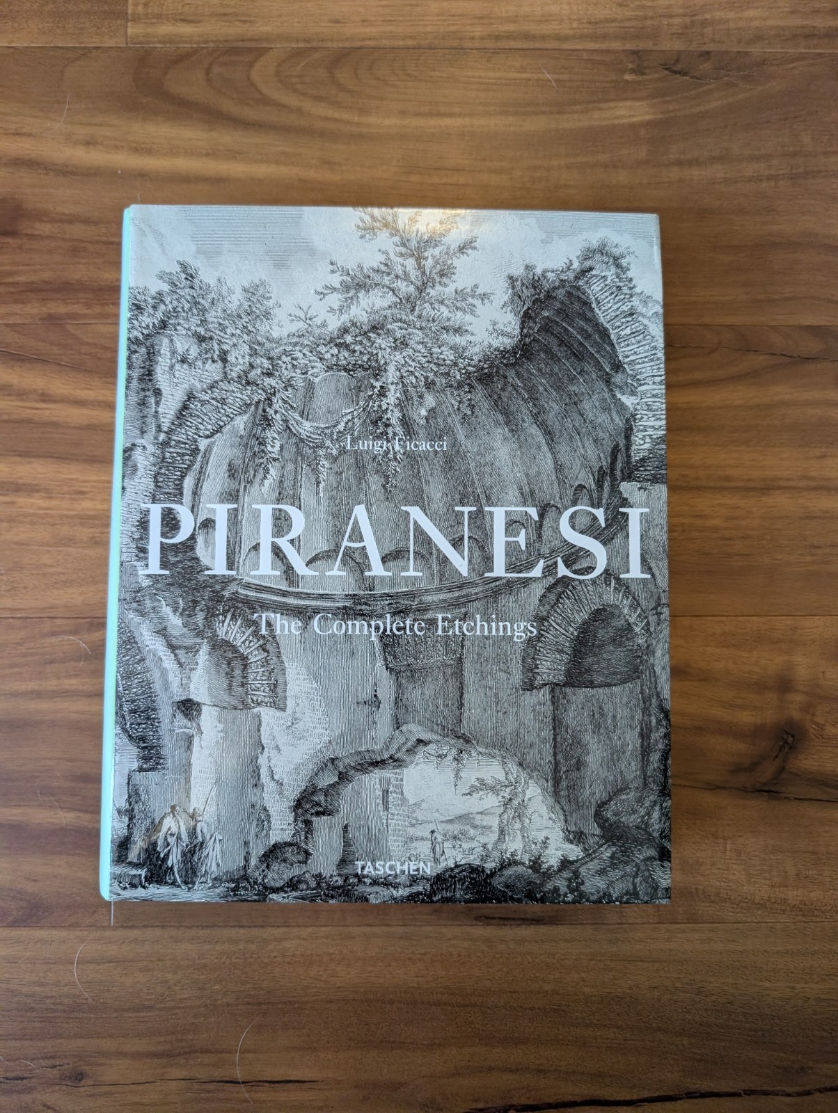 Giovanni Batista Piranesi : The Complete Etchings by Luigi Ficacci
