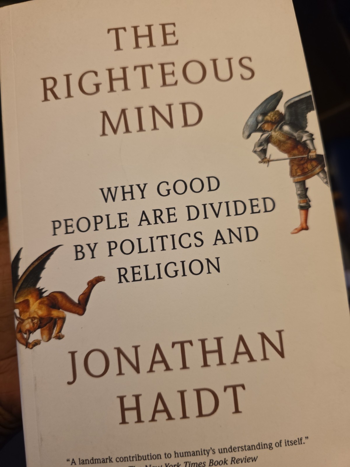 Righteous Mind : Why Good People Are Divided by Politics and Religion by…