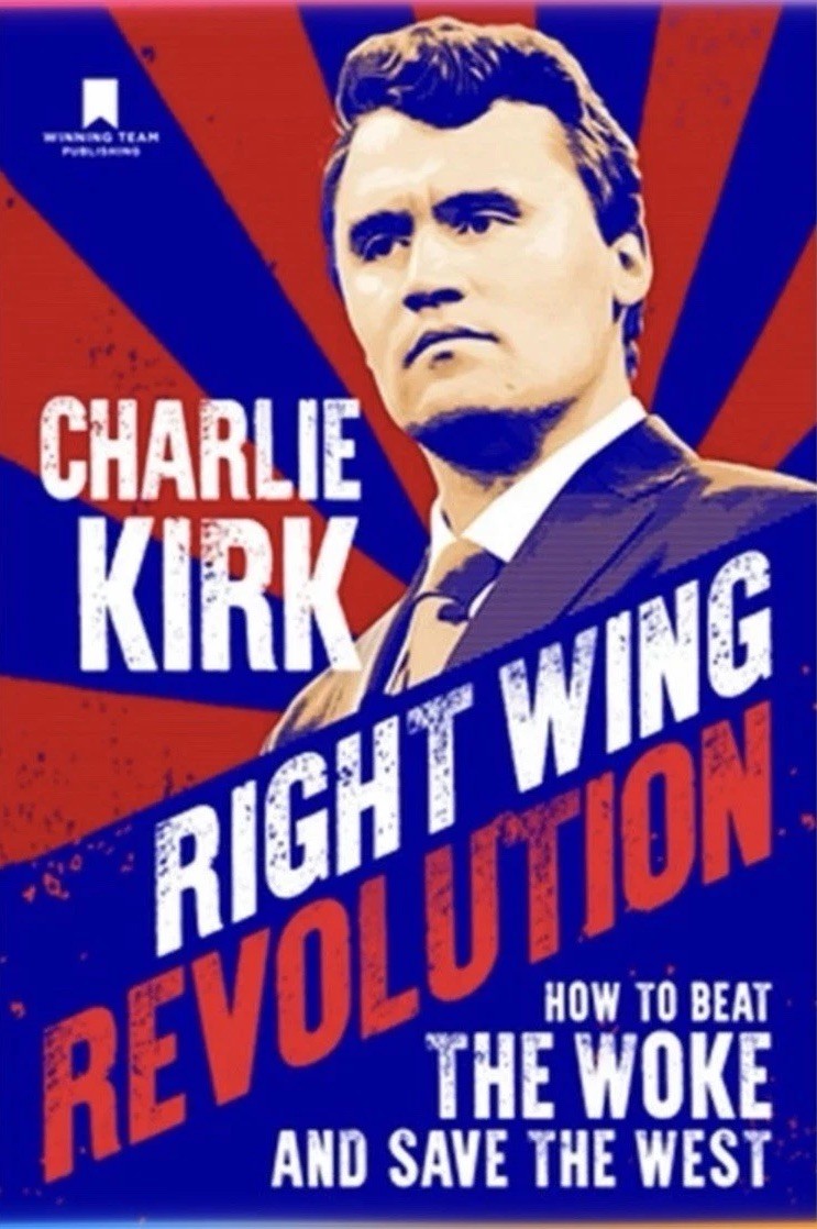 CHARLIE KIRK Right Wing Revolution How to Beat the Woke and Save the West-New!