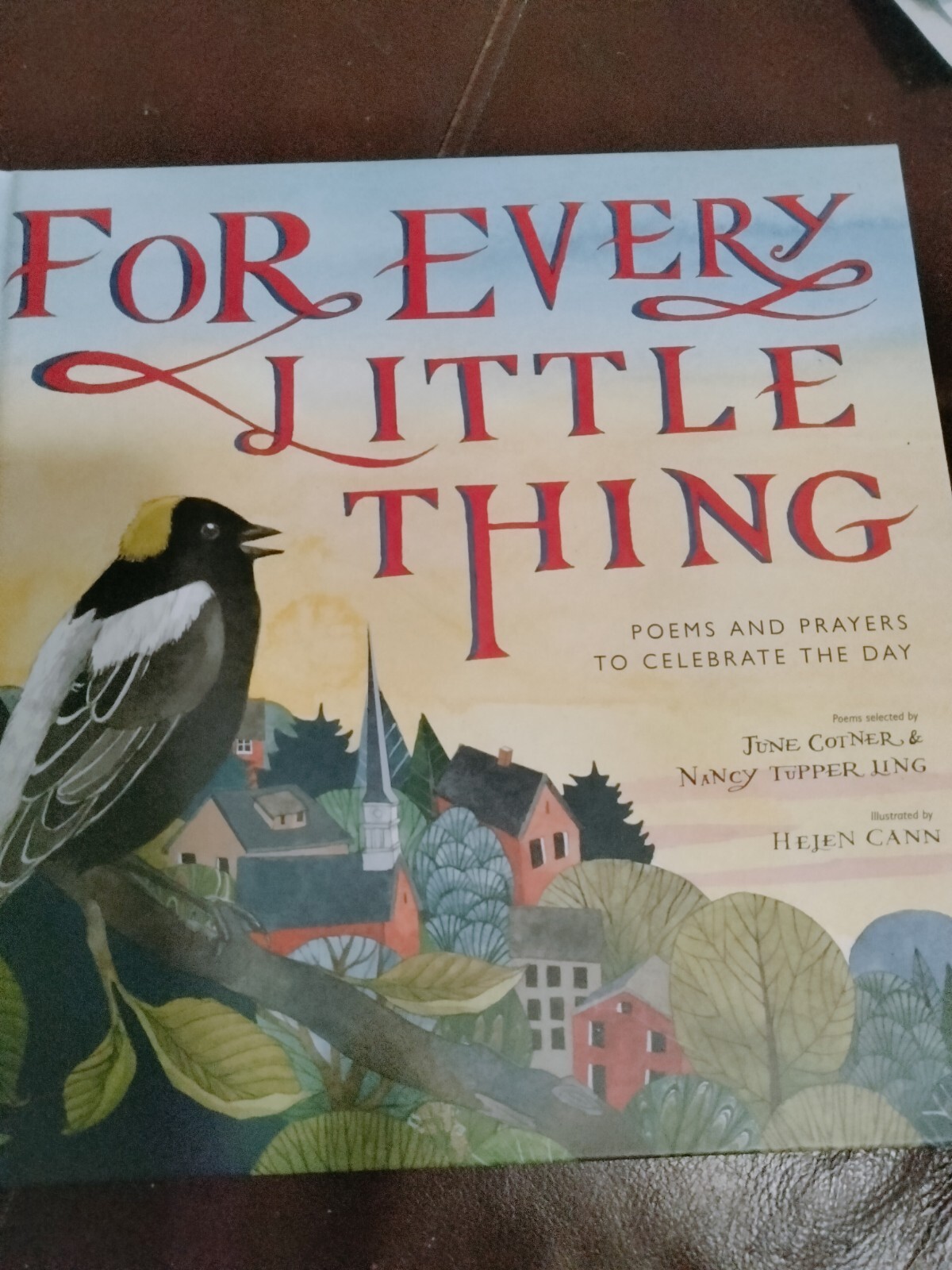 For Every Little Thing : Poems and Prayers to Celebrate the Day by Nancy Tupper